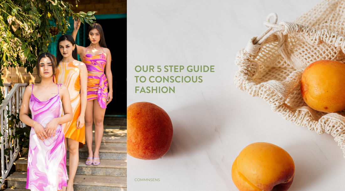 Our 5 step guide to Conscious Fashion